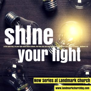 Shine Your Light – Week 3, Matthew 5:14-16